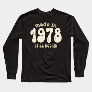 Made in 1978 still rocking vintage numbers Long Sleeve T-Shirt